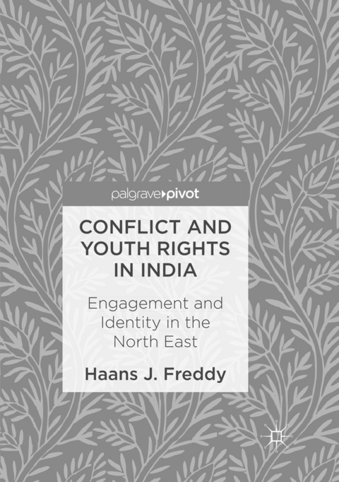 Conflict and Youth Rights in India - Haans J. Freddy