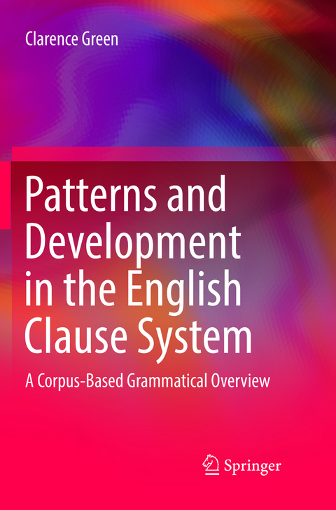 Patterns and Development in the English Clause System - Clarence Green