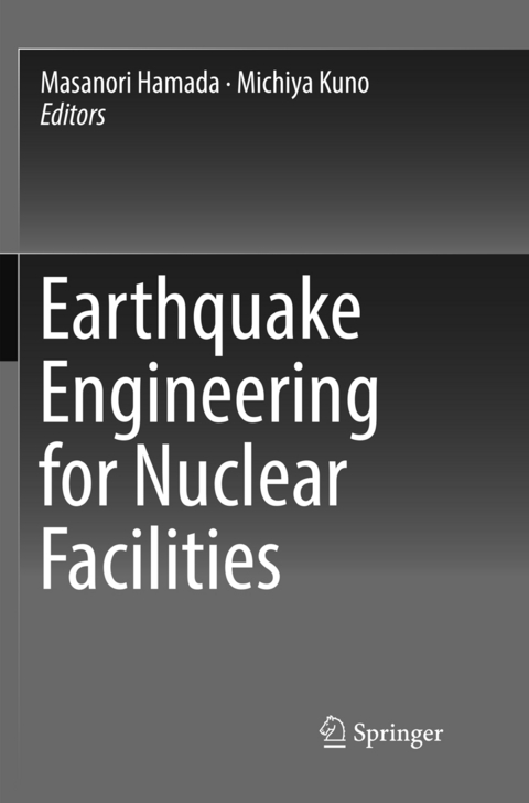 Earthquake Engineering for Nuclear Facilities - 