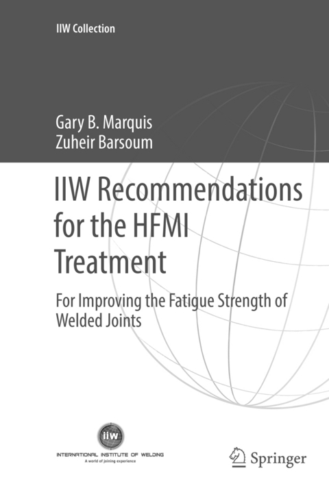 IIW Recommendations for the HFMI Treatment - Gary B. Marquis, Zuheir Barsoum