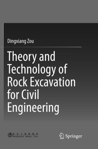 Theory and Technology of Rock Excavation for Civil Engineering