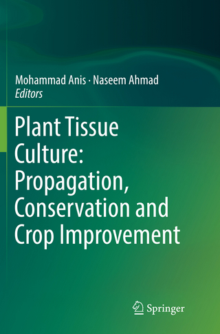 Plant Tissue Culture: Propagation, Conservation and Crop Improvement
