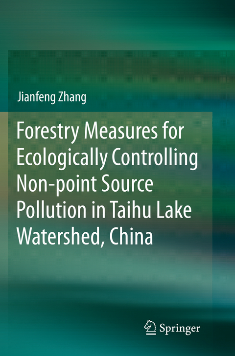 Forestry Measures for Ecologically Controlling Non-point Source Pollution in Taihu Lake Watershed, China - Jianfeng Zhang