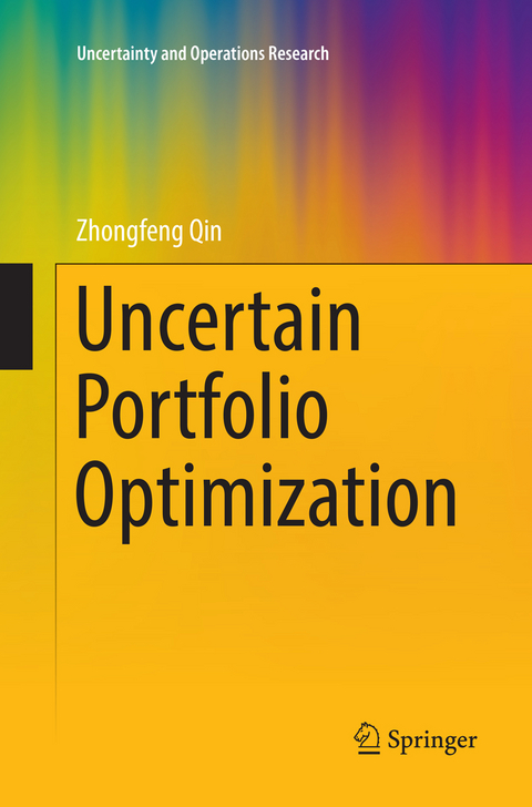 Uncertain Portfolio Optimization - Zhongfeng Qin