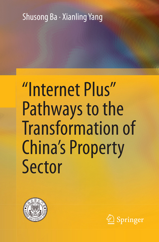 “Internet Plus” Pathways to the Transformation of China’s Property Sector