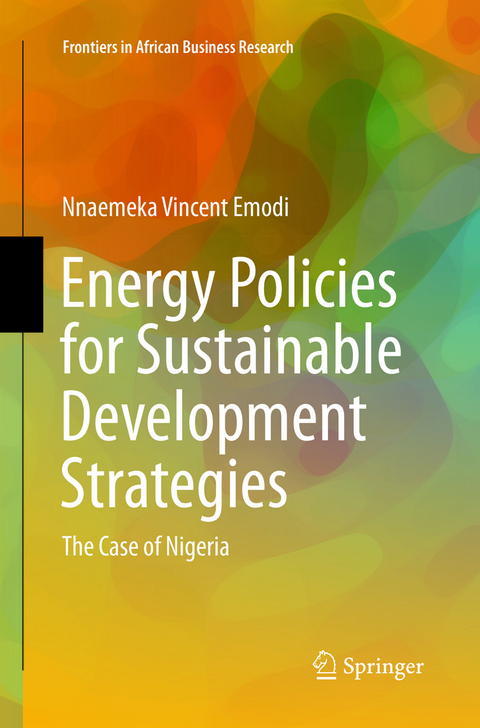Energy Policies for Sustainable Development Strategies - Nnaemeka Vincent Emodi