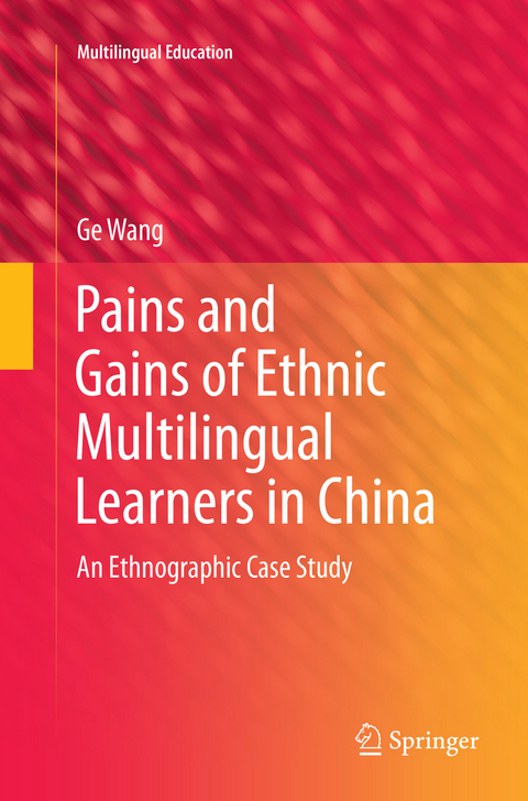 Pains and Gains of Ethnic Multilingual Learners in China - Ge Wang
