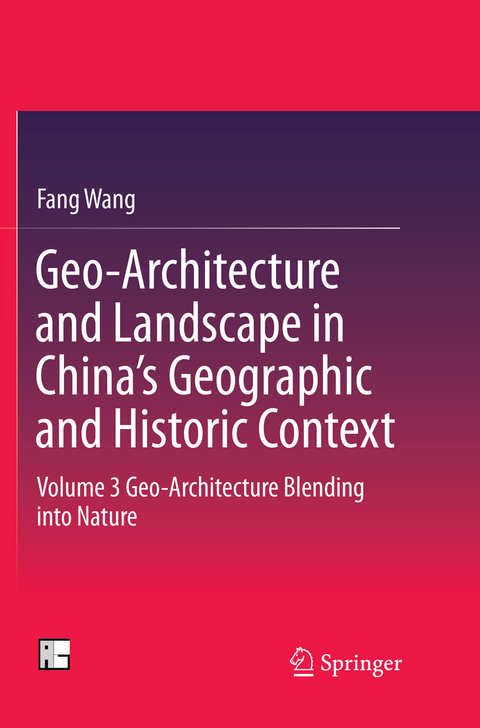 Geo-Architecture and Landscape in China’s Geographic and Historic Context - Fang Wang