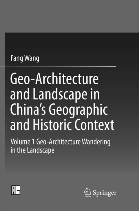 Geo-Architecture and Landscape in China’s Geographic and Historic Context - Fang Wang