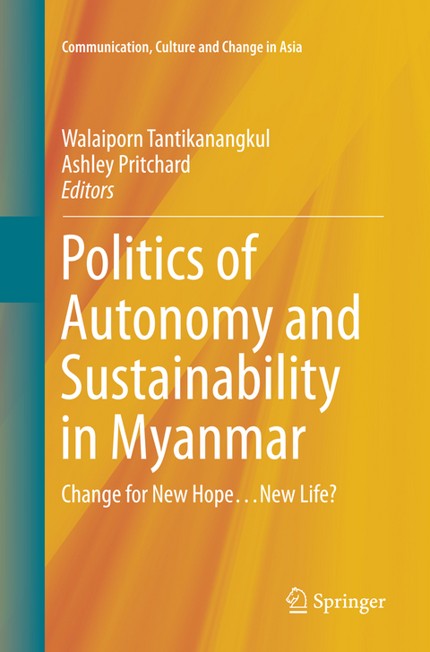 Politics of Autonomy and Sustainability in Myanmar - 