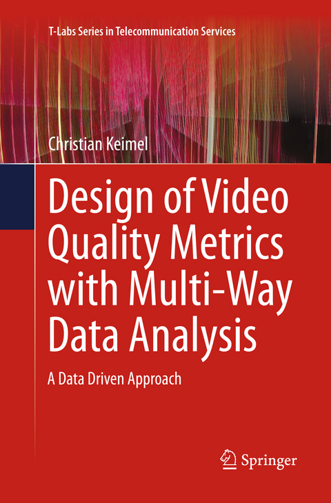 Design of Video Quality Metrics with Multi-Way Data Analysis - Christian Keimel