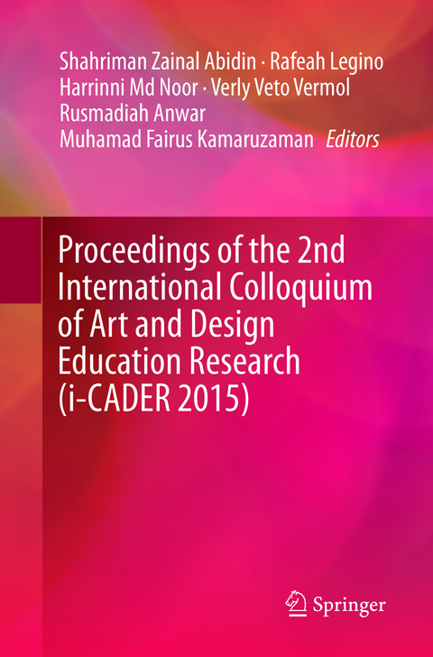 Proceedings of the 2nd International Colloquium of Art and Design Education Research (i-CADER 2015) - 