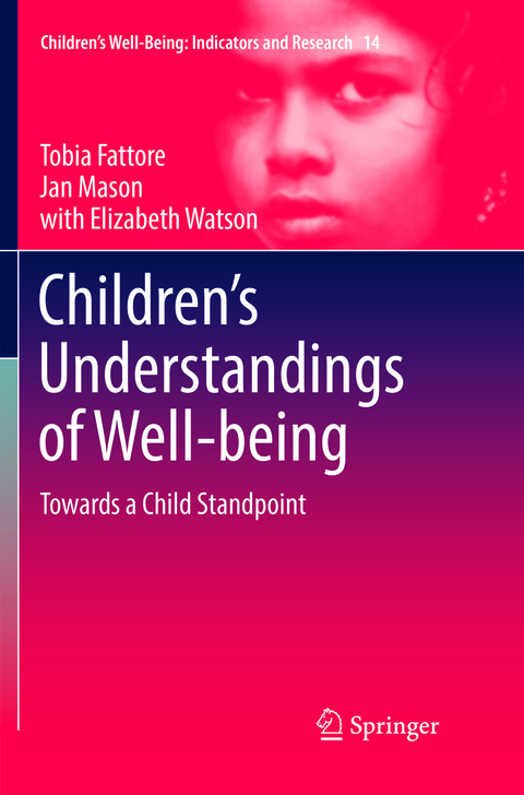 Children&rsquo;s Understandings of Well-being - Tobia Fattore, Jan Mason, Elizabeth Watson