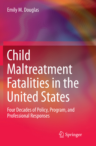 Child Maltreatment Fatalities in the United States
