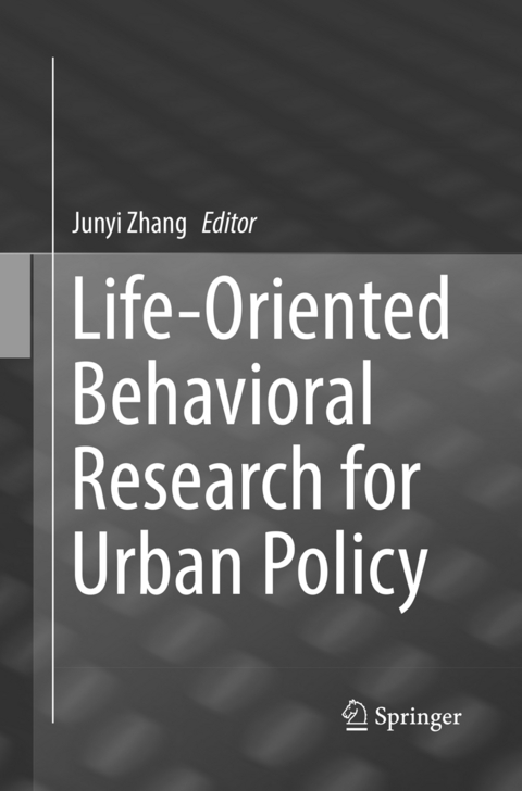 Life-Oriented Behavioral Research for Urban Policy - 