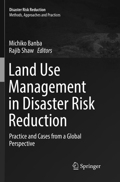 Land Use Management in Disaster Risk Reduction - 