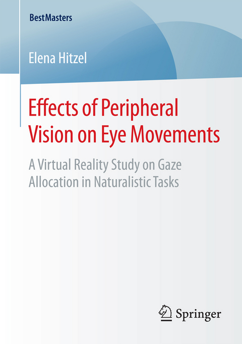 Effects of Peripheral Vision on Eye Movements - Elena Hitzel