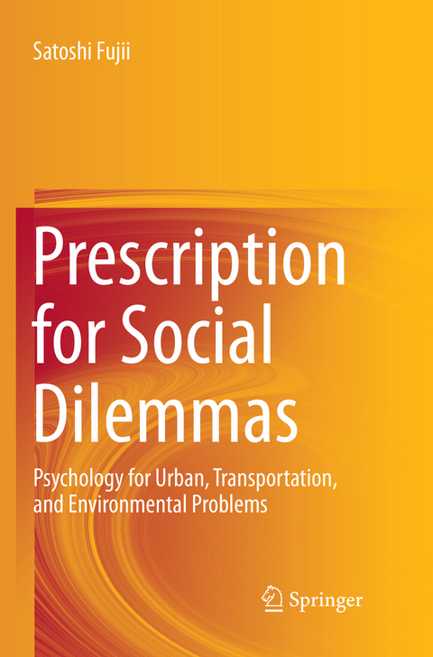 Prescription for Social Dilemmas - Satoshi Fujii