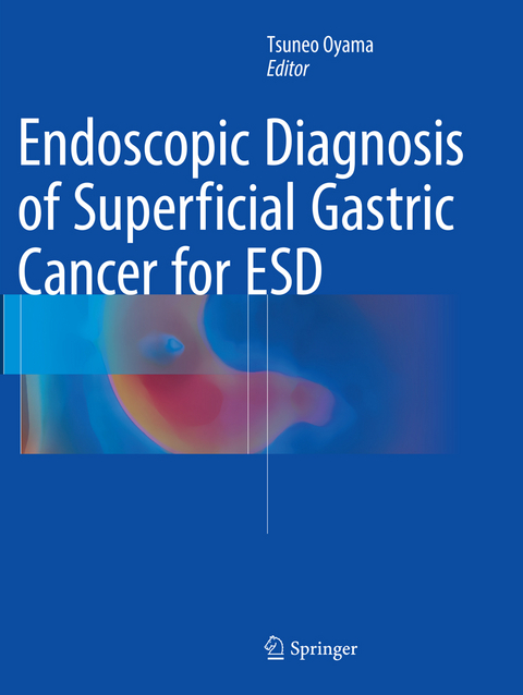 Endoscopic Diagnosis of Superficial Gastric Cancer for ESD - 