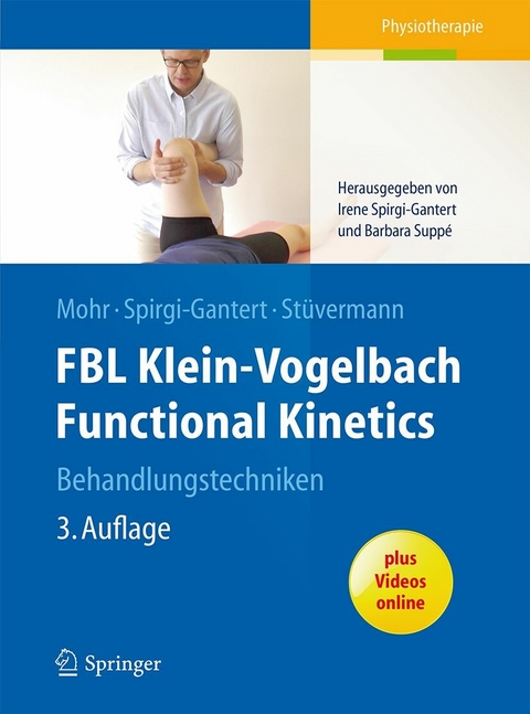 FBL Klein-Vogelbach Functional Kinetics Behandlungstechniken - Gerold Mohr, Irene Spirgi-Gantert, Ralf St&uuml;vermann
