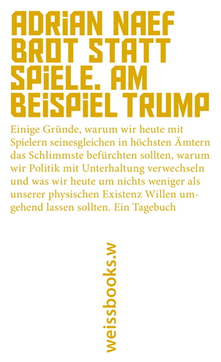 Brot statt Spiele. Am Beispiel Trump