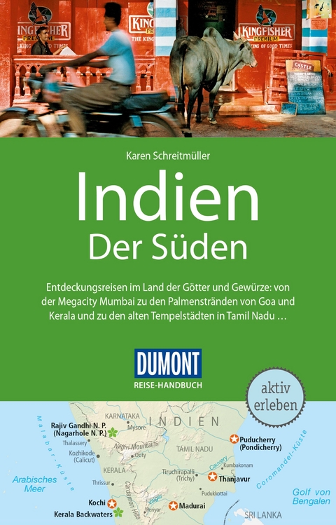 DUMONT Reise-Handbuch Reisef&uuml;hrer Indien, Der S&uuml;den - Karen Schreitm&uuml;ller