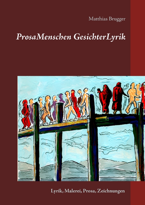ProsaMenschen GesichterLyrik - Matthias Brugger