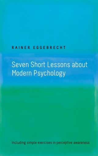 Seven Short Lessons about Modern Psychology
