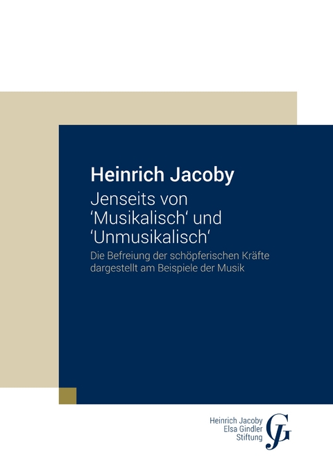 Jenseits von 'Musikalisch' und 'Unmusikalisch' - Heinrich Jacoby