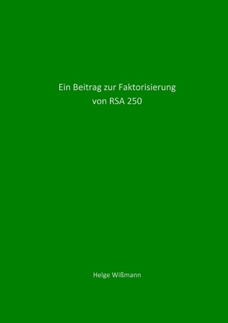 Ein Beitrag zur Faktorisierung von RSA 250 - Helge Wißmann