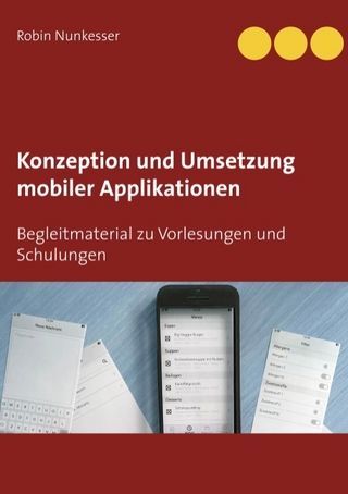 Konzeption und Umsetzung mobiler Applikationen
