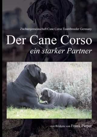 Cane Corso - ein starker Partner