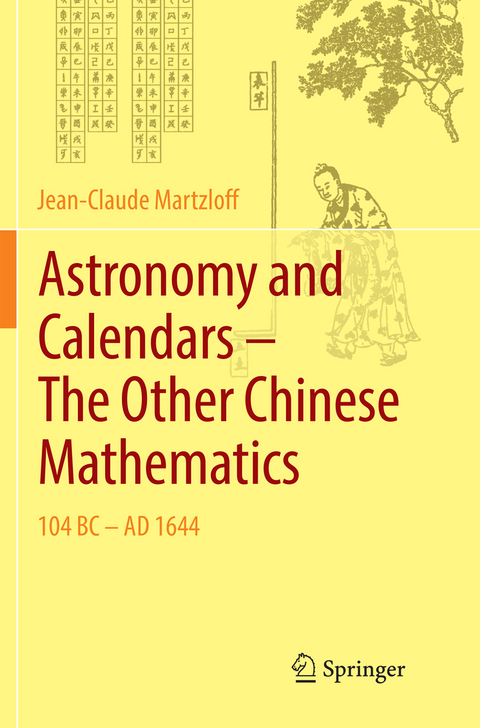 Astronomy and Calendars &ndash; The Other Chinese Mathematics - Jean-Claude Martzloff