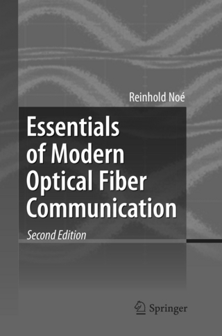 Essentials of Modern Optical Fiber Communication