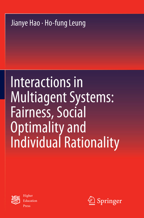 Interactions in Multiagent Systems: Fairness, Social Optimality and Individual Rationality - Jianye Hao, Ho-Fung Leung