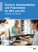 Deutsch, Kommunikation und Präsentation für MFA und ZFA - Frie, Georg