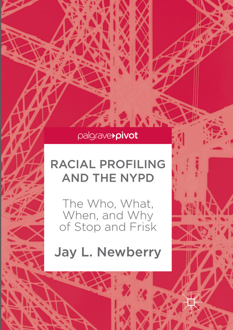 Racial Profiling and the NYPD - Jay L. Newberry