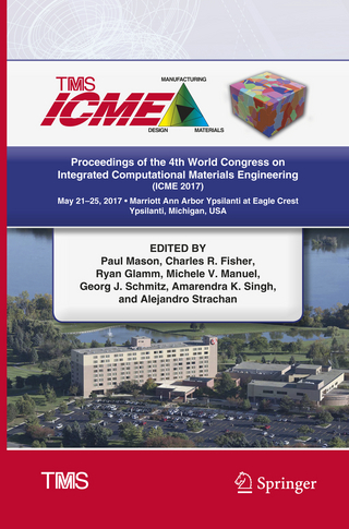 Proceedings of the 4th World Congress on Integrated Computational Materials Engineering (ICME 2017)