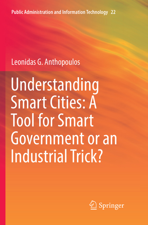 Understanding Smart Cities: A Tool for Smart Government or an Industrial Trick? - Leonidas G. Anthopoulos