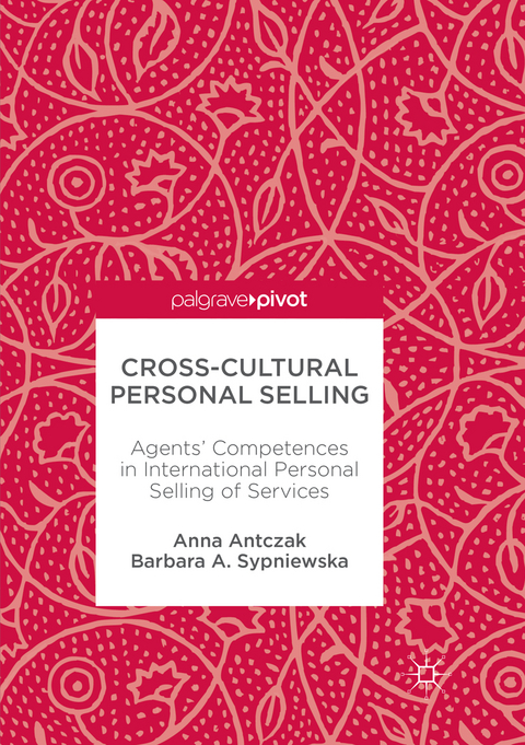 Cross-Cultural Personal Selling - Anna Antczak, Barbara A. Sypniewska