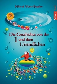Die Geschichte von der Eins und dem Unendlichen - Hiltrud Meier-Engelen