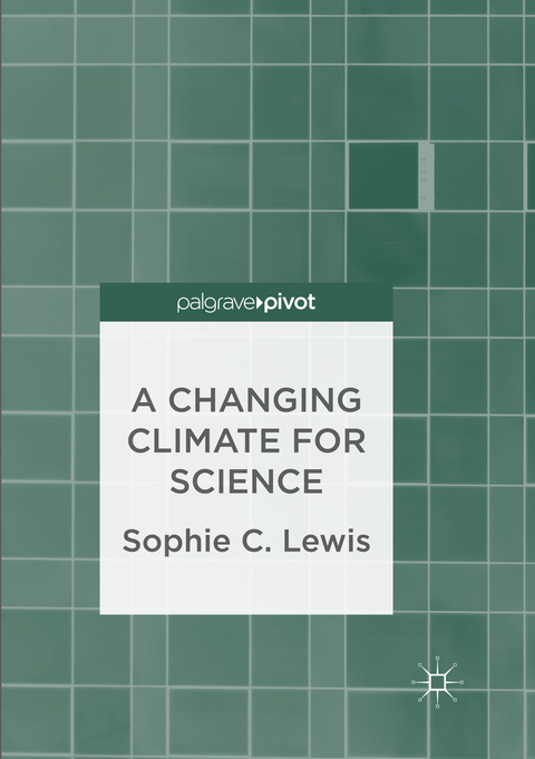 A Changing Climate for Science - Sophie C. Lewis
