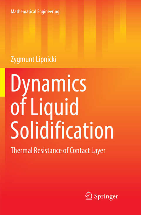 Dynamics of Liquid Solidification - Zygmunt Lipnicki
