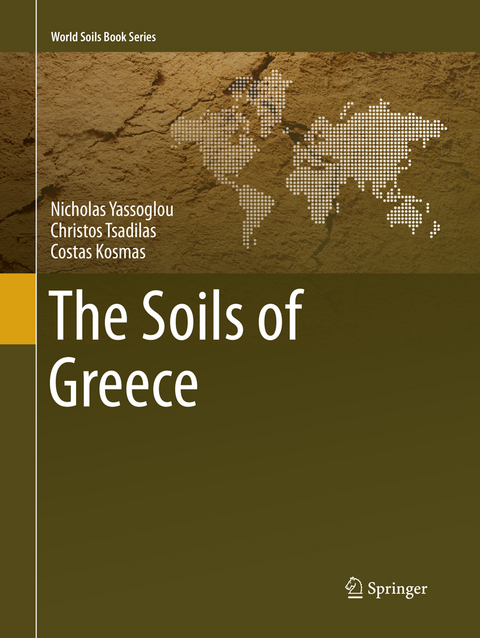 The Soils of Greece - Nicholas Yassoglou, Christos Tsadilas, Costas Kosmas