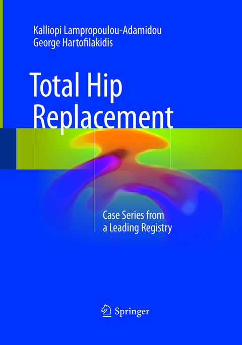 Total Hip Replacement - Kalliopi Lampropoulou-Adamidou, George Hartofilakidis