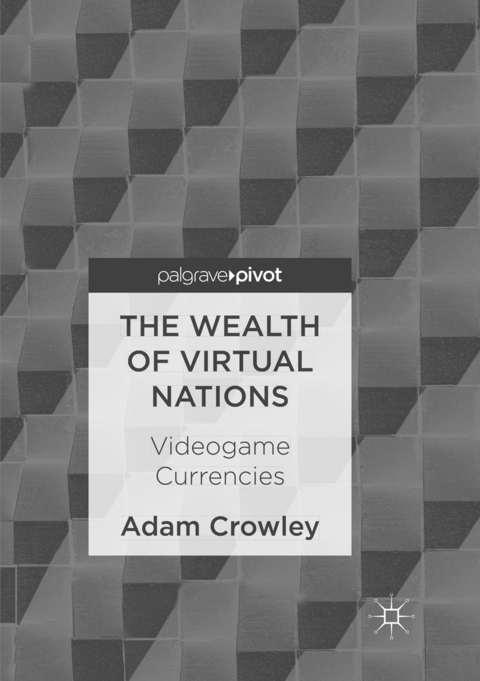 The Wealth of Virtual Nations - Adam Crowley