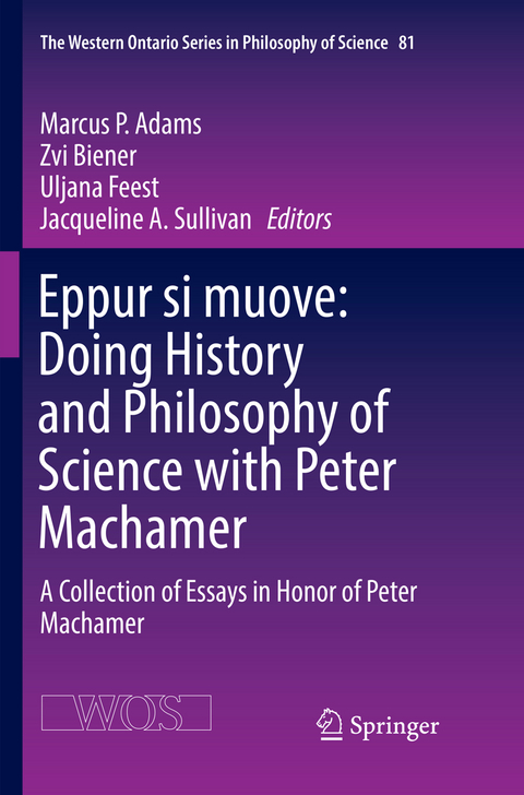 Eppur si muove: Doing History and Philosophy of Science with Peter Machamer - 