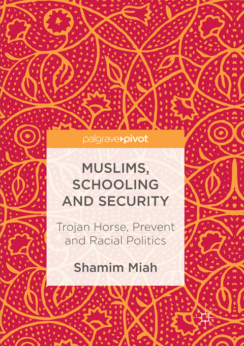 Muslims, Schooling and Security - Shamim Miah