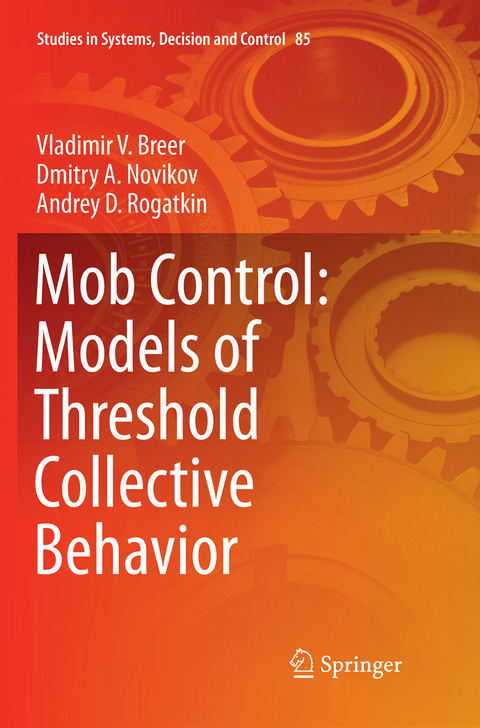 Mob Control: Models of Threshold Collective Behavior - Vladimir V. Breer, Dmitry A. Novikov, Andrey D. Rogatkin