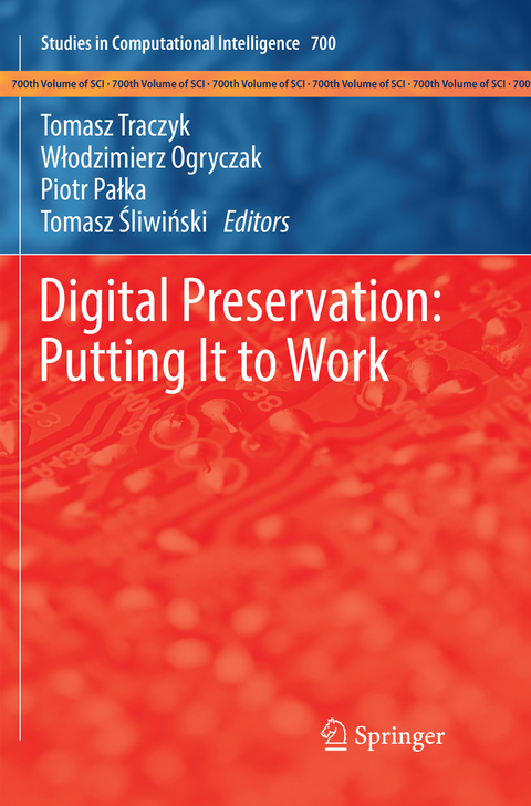 Digital Preservation: Putting It to Work - 